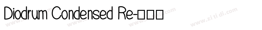 Diodrum Condensed Re字体转换